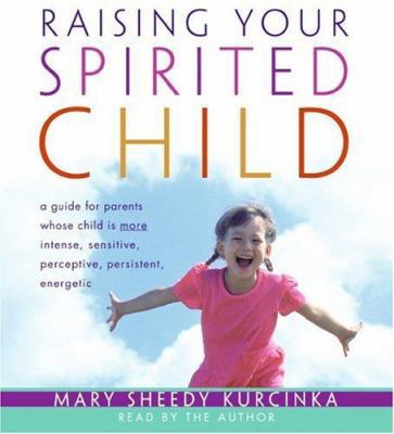Raising Your Spirited Child CD 0060831472 Book Cover