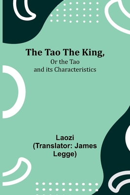 The Tao Teh King, Or the Tao and its Characteri... 9357922679 Book Cover