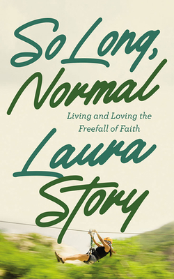 So Long, Normal: Living and Loving the Freefall... 171361684X Book Cover