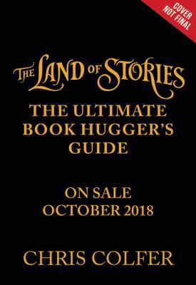 The Land of Stories: The Ultimate Book Hugger's... [Large Print] 0316419915 Book Cover