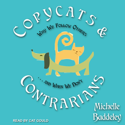 Copycats and Contrarians: Why We Follow Others.... 1977303900 Book Cover