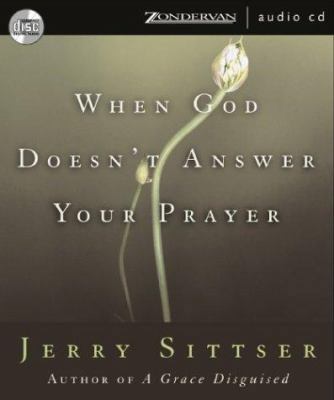 When God Doesn't Answer Your Prayer 0310253985 Book Cover