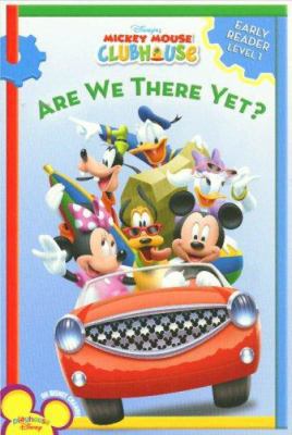 Mickey Mouse Clubhouse Are We There Yet? 1423106482 Book Cover