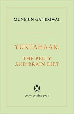 Yuktahaar: The Belly and Brain Diet 0143454382 Book Cover