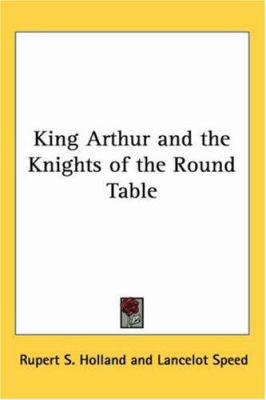 King Arthur and the Knights of the Round Table 1417938455 Book Cover