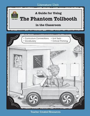 A Guide for Using the Phantom Tollbooth in the ... 1557344310 Book Cover