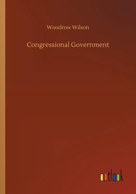 Congressional Government 3732661547 Book Cover