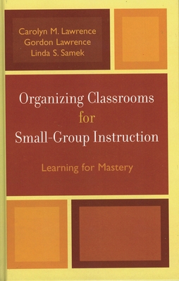 Organizing Classrooms for Small-Group Instructi... 1578863562 Book Cover