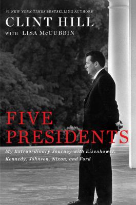 Five presidents my extraordinary journey with E... 150822367X Book Cover
