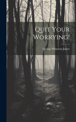 Quit Your Worrying! 1020816074 Book Cover