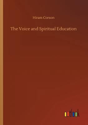 The Voice and Spiritual Education 3734034183 Book Cover