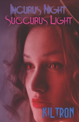 Incubus Night Succubus Light B08ZDFPL5Y Book Cover