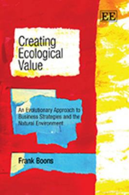 Creating Ecological Value: An Evolutionary Appr... 1847209726 Book Cover