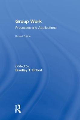Group Work: Processes and Applications, 2nd Edi... 081536296X Book Cover