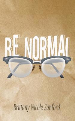 Be Normal 1478371331 Book Cover