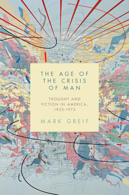 The Age of the Crisis of Man: Thought and Ficti... 069114639X Book Cover
