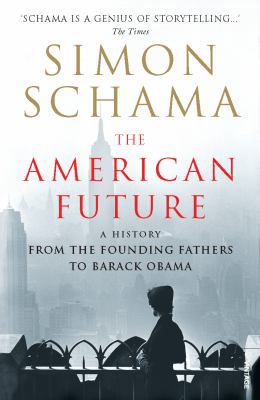 American Future: A History from the Founding Fa... 0099520397 Book Cover