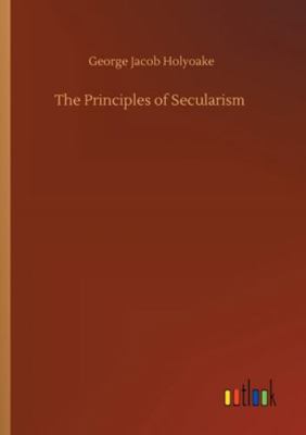 The Principles of Secularism 3752328924 Book Cover