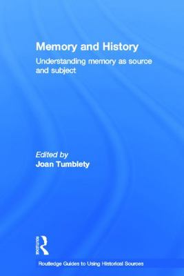 Memory and History: Understanding Memory as Sou... 0415677114 Book Cover