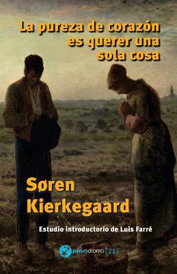 La pureza de corazón es querer una sola cosa: T... [Spanish] 1723595985 Book Cover