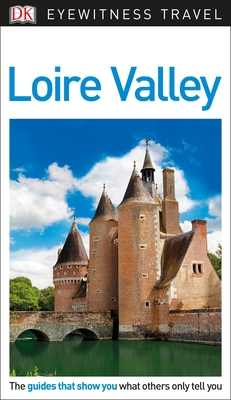 DK Eyewitness Loire Valley 1465468293 Book Cover