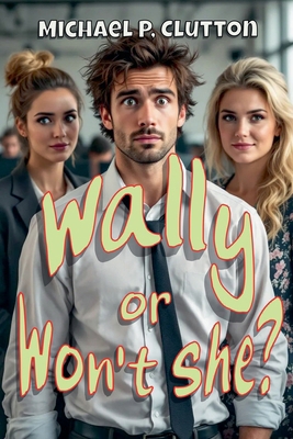 Wally or Won't She? B0DX6X8RZR Book Cover