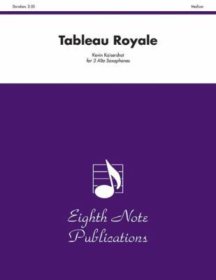 Tableau Royale: Score & Parts 1554732190 Book Cover