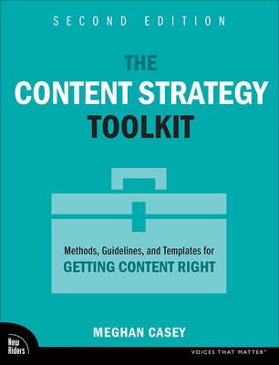 The Content Strategy Toolkit: Methods, Guidelin... 0138059276 Book Cover