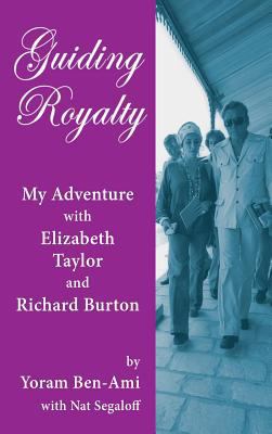 Guiding Royalty: My Adventure with Elizabeth Ta... 1629333972 Book Cover