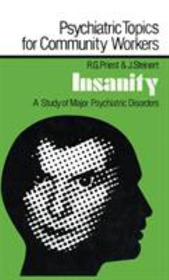 Insanity: A Study of Major Psychiatric Disorders 0713001631 Book Cover