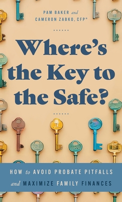 Where's the Key to the Safe?: How to Avoid Prob... B0F11D99J5 Book Cover
