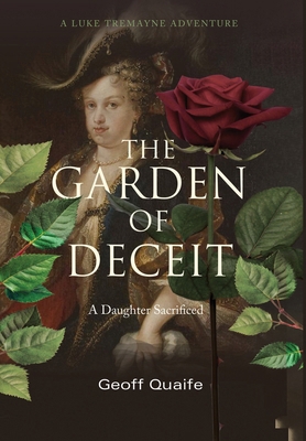 The Garden of Deceit: A Daughter Sacrificed B0DHLXBKK7 Book Cover
