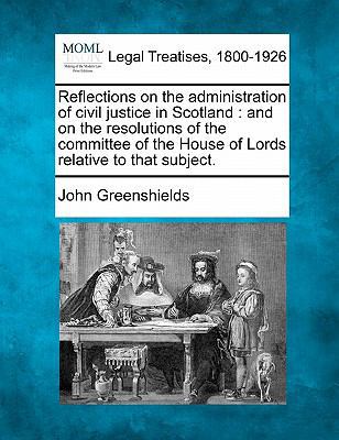 Reflections on the Administration of Civil Just... 1240045131 Book Cover