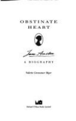 Obstinate heart: Jane Austen, a biography 185479213X Book Cover