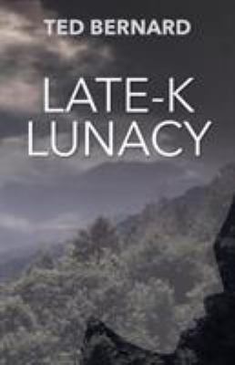 Late-K Lunacy 1927032830 Book Cover