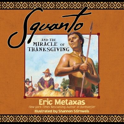 Squanto and the Miracle of Thanksgiving: A Harv... 1400320399 Book Cover