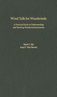 Wind Talk for Woodwinds: A Practical Guide to U... 019532918X Book Cover