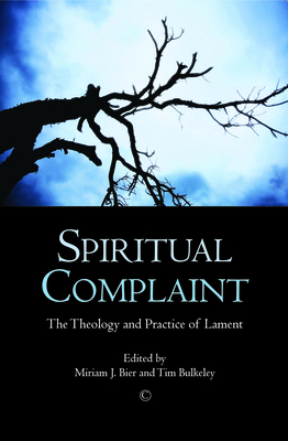 Spiritual Complaint: The Theology and Practice ... 0227174348 Book Cover