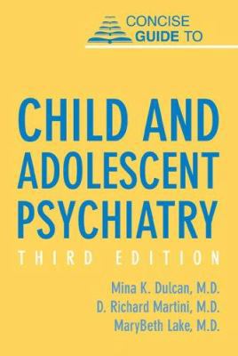 Concise Guide to Child and Adolescent Psychiatry 1585620742 Book Cover