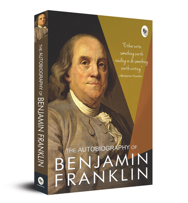 The Autobiography of Benjamin Franklin 8175993286 Book Cover