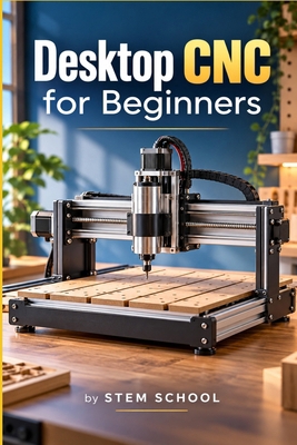 Desktop CNC for Beginners B0FHJPJHN8 Book Cover