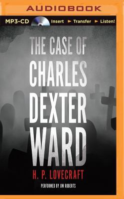 The Case of Charles Dexter Ward 1480580716 Book Cover