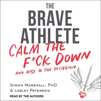 The Brave Athlete: Calm the F*ck Down and Rise ... 1665259124 Book Cover