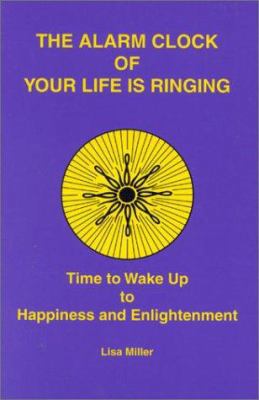 Alarm Clock of Your Life Is Ri 0970609205 Book Cover