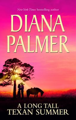 A Long Tall Texan Summer. Diana Palmer 0263889890 Book Cover