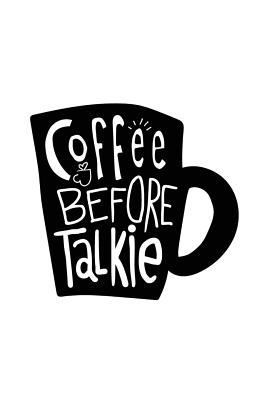 Coffee Before Talkie 171785818X Book Cover