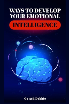 Ways to Develop Emotional Intelligence 1708521321 Book Cover