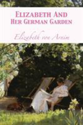 Elizabeth And Her German Garden 1680922033 Book Cover