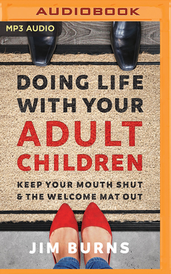 Doing Life with Your Adult Children: Keep Your ... 197867113X Book Cover