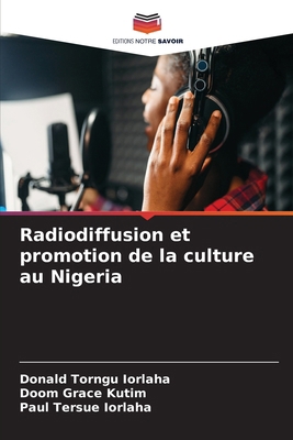 Radiodiffusion et promotion de la culture au Ni... [French] 6208361265 Book Cover